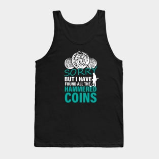 Funny metal detecting, hammered coin Tank Top